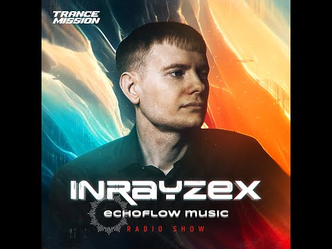 Inrayzex – Echoflow Music 006