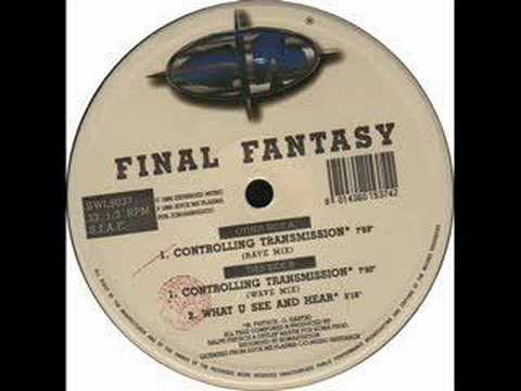 Final Fantasy – Controlling Transmission