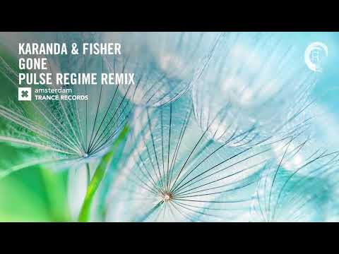 Karanda & Fisher – Gone (Pulse Regime Extended Remix) Amsterdam Trance