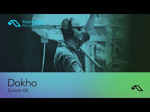The Anjunabeats Rising Residency 108 with Dokho