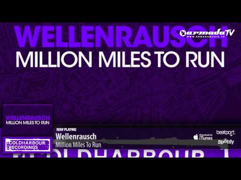 Wellenrausch – Million Miles To Run (Original Mix)