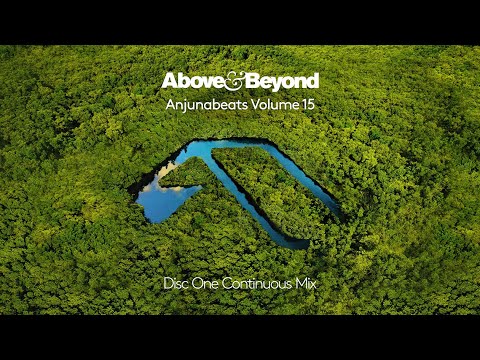 Anjunabeats Volume 15 Mixed by Above & Beyond – Disc One (Continuous Mix) [@anjunabeats]