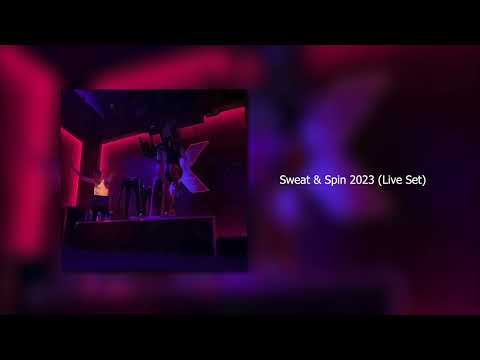 Sweat & Spin 2023 [Live Set]