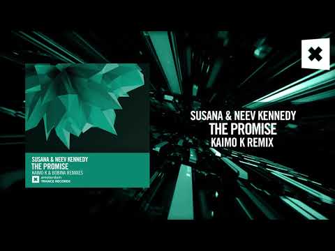 Susana & Neev Kennedy – The Promise (Kaimo K Remix) (Amsterdam Trance)