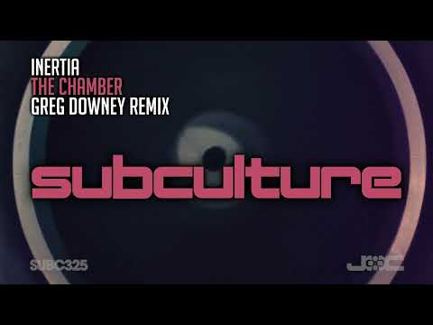 Inertia – The Chamber (Greg Downey Remix)