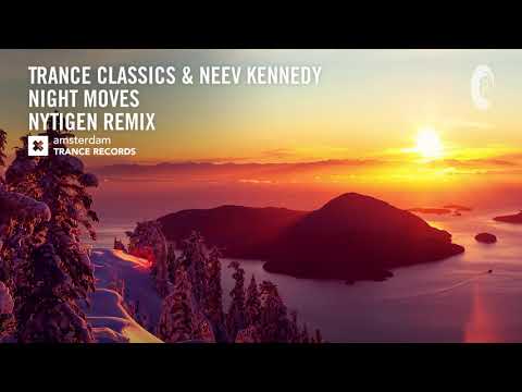 Trance Classics & Neev Kennedy – Night Moves (NyTiGen Remix) Extended