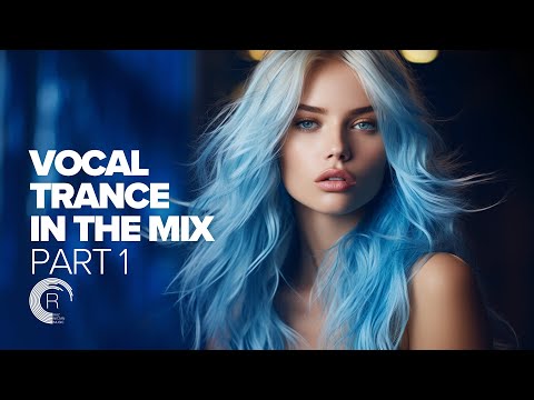 VOCAL TRANCE 2023 IN THE MIX PART 1 [FULL ALBUM]