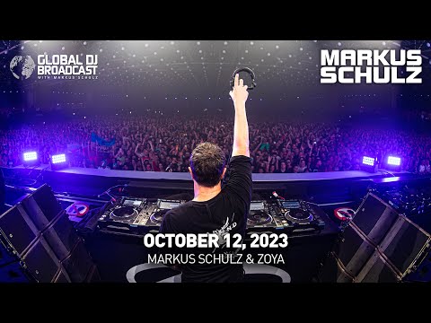 Global DJ Broadcast with Markus Schulz & ZOYA (October 12, 2023)