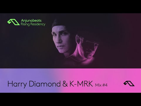 The Anjunabeats Rising Residency with Harry Diamond & K-MRK #4