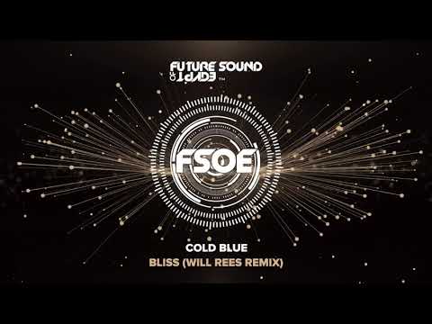 Cold Blue – Bliss (Will Rees Remix)