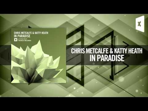 Chris Metcalfe & Katty Heath – In Paradise (Amsterdam Trance) [FULL]