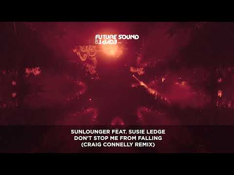 Sunlounger feat Susie Ledge – Don’t Stop Me From Falling (Craig Connelly Remix)