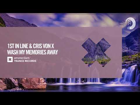 1st In Line & Cris Von X – Wash My Memories Away [Amsterdam Trance] Extended