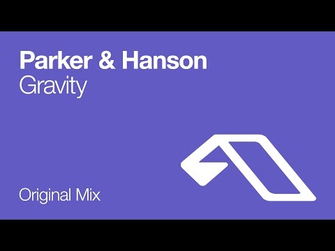 Parker & Hanson – Gravity