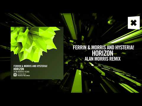 Ferrin & Morris and Hysteria! – Horizon (Alan Morris Remix) (Amsterdam Trance)
