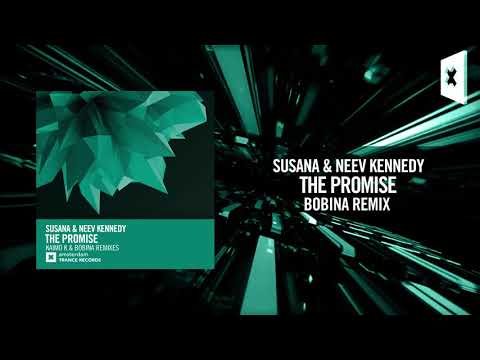 Susana & Neev Kennedy – The Promise (Bobina Remix)[FULL] (Amsterdam Trance)