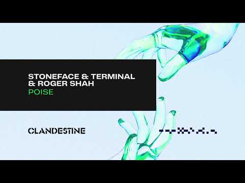 Stoneface & Terminal with Roger Shah – Poise