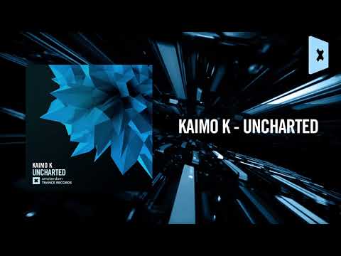 Kaimo K – Uncharted (Amsterdam Trance)