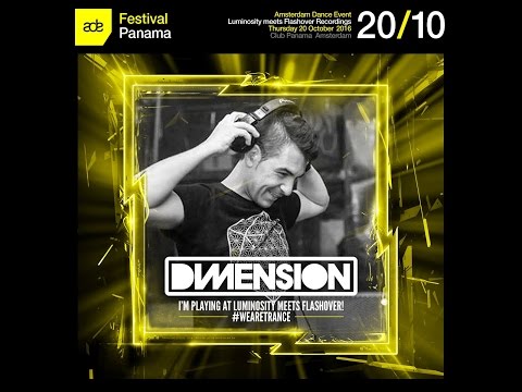 Dimension @ Luminosity meets Flashover Recordings, Club Panama (ADE 20-10-2016)