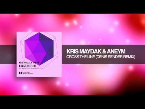 Kris Maydak and Aneym – Cross The Line (Denis Sender Remix) Amsterdam Trance