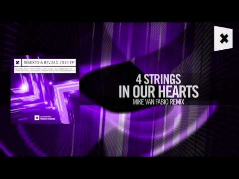 4 Strings – In Our Hearts FULL (Mike van Fabio Remix) Amsterdam Trance