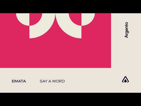 EMATA – Say A Word