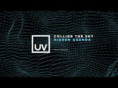 Collide The Sky – Hidden Agenda