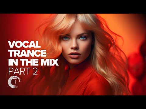 VOCAL TRANCE 2023 IN THE MIX PART 2 [FULL ALBUM]