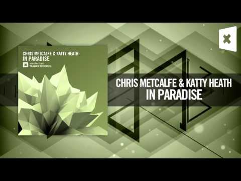 Chris Metcalfe & Katty Heath – In Paradise (Amsterdam Trance)