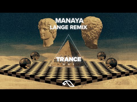 Trance Wax – Manaya (Lange Remix)