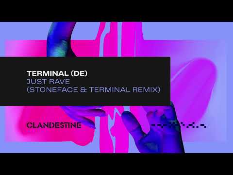 Terminal (DE) – Just Rave (Stoneface & Terminal Remix)