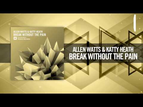 Allen Watts & Katty Heath – Break Without The Pain [FULL] (Amsterdam Trance / RazNitzanMusic)