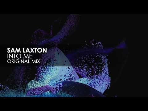 Sam Laxton – Into Me