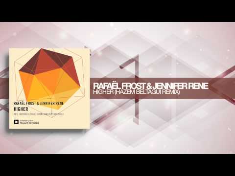 Rafael Frost & Jennifer Rene – Higher (Hazem Beltagui Remix) Amsterdam Trance