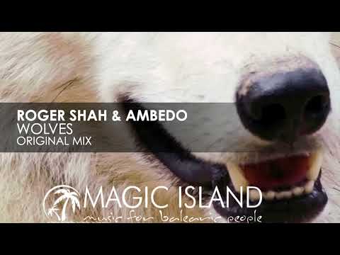 Roger Shah & Ambedo – Wolves