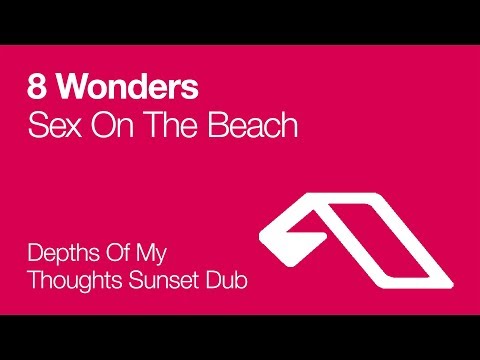 8 Wonders – Sex On The Beach (Depths Of My Thoughts Sunset Dub) [2007]