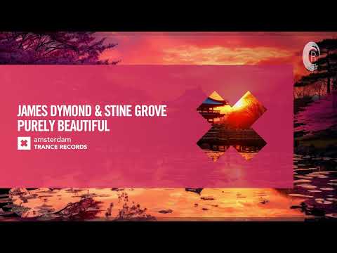 VOCAL TRANCE: James Dymond & Stine Grove – Purely Beautiful [Amsterdam Trance] + LYRICS