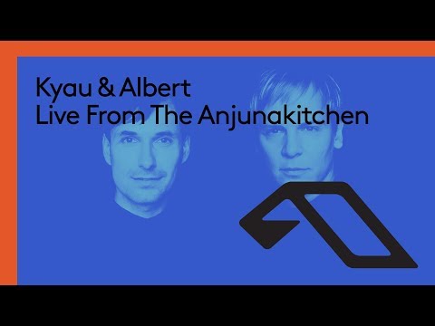 Live From The Anjunakitchen: Kyau & Albert