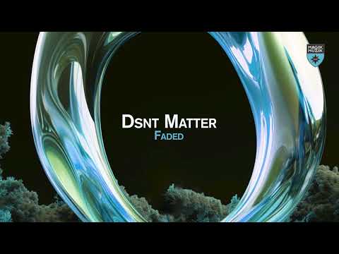 Dsnt Matter – Faded