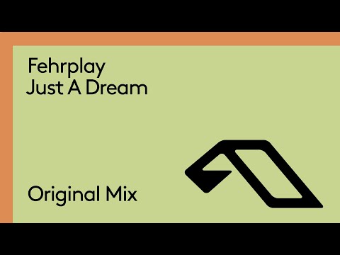 Fehrplay – Just A Dream (@fehrplaymusic)