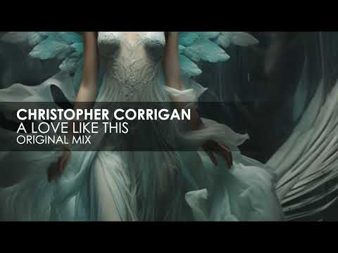Christopher Corrigan – A Love Like This
