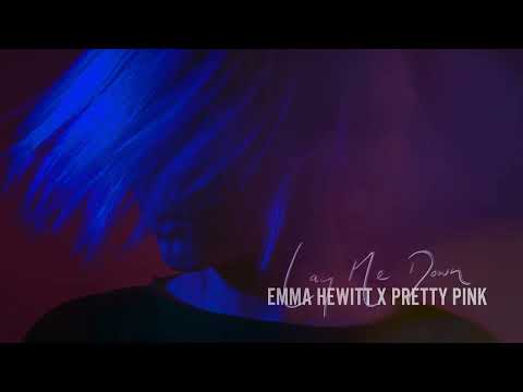 Emma Hewitt x Pretty Pink – Lay Me Down