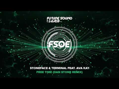 Stoneface & Terminal feat Ava Kay – Free Time (Dan Stone Remix)