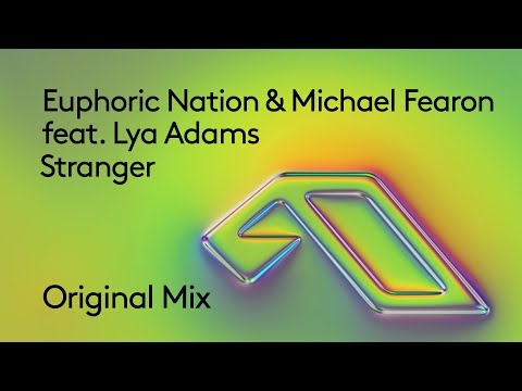 Euphoric Nation & Michael Fearon feat. Lya Adams – Stranger