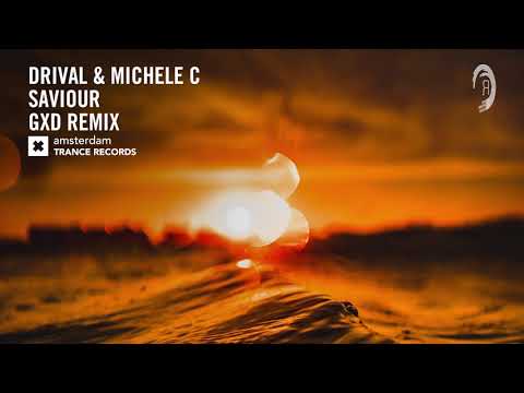 Drival & Michele C – Saviour (GXD Extended Mix) Amsterdam Trance