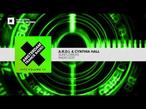 A.R.D.I. & Cynthia Hall – Sunflowers (Edit) Amsterdam Trance Radio Hits Vol 14