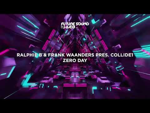 Ralphie B & Frank Waanders pres. Collide1 – Zero Day