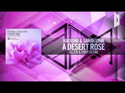 Radion6 & Sarah Lynn – A Desert Rose FULL (Allen & Envy Remix) Amsterdam Trance
