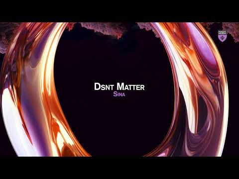 Dsnt Matter – Sina