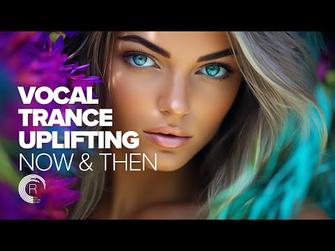 VOCAL TRANCE UPLIFTING – NOW & THEN [FULL ALBUM]